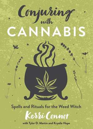 Conjuring with Cannabis de Kerri Connor