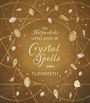 The Hedgewitch's Little Book of Crystal Spells de Tudorbeth