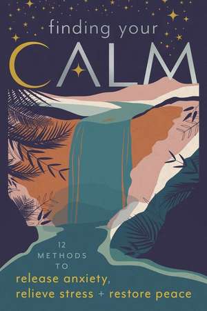 Finding Your Calm de Llewellyn