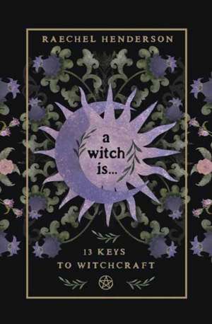 A Witch Is de Raechel Henderson