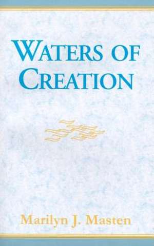 Waters of Creation de Marilyn Masten