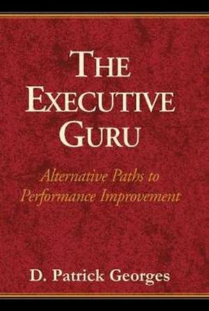 The Executive Guru de D. Patrick Georges