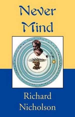 Never Mind de Richard Nicholson