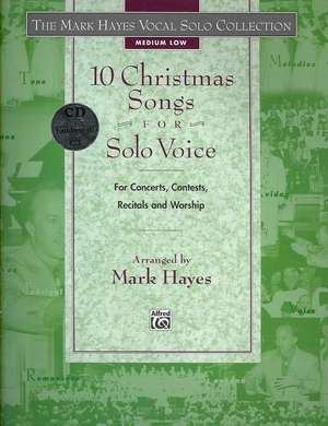 The Mark Hayes Vocal Solo Collection -- 10 Christmas Songs for Solo Voice: Medium Low Voice, Book & CD de Mark Hayes