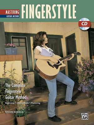 Mastering Fingerstyle Guitar de Steve Eckels