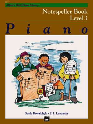 ALFREDS BASIC PIANO NOTESPELLER LVL 3 de Kowalchyk & Lancaste