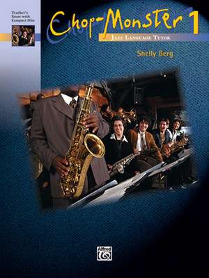 Chop-Monster, Book 1: Jazz Language Tutor [With CD (Audio)] de Shelly Berg