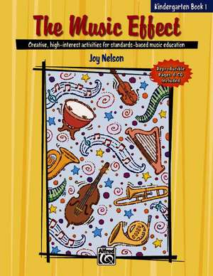 The Music Effect, Bk 1: Book & CD de Joy Nelson