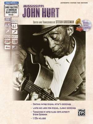 Stefan Grossman's Early Masters of American Blues Guitar de Mississippi John Hurt