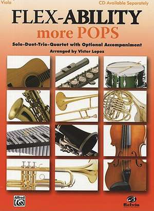 Flex-Ability More Pops -- Solo-Duet-Trio-Quartet with Optional Accompaniment