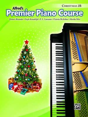 Premier Piano Course Christmas, Bk 2b de Dennis Alexander