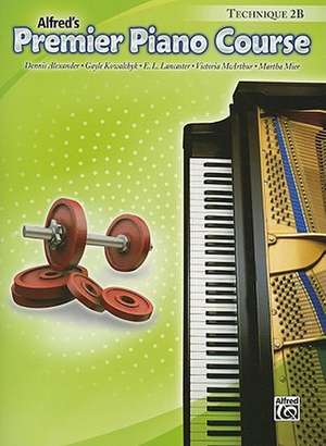 alfred's Premier Piano Course, Technique 2B de Dennis Alexander