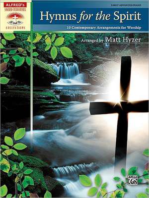 Hymns for the Spirit: 10 Contemporary Arrangements for Worship de Matt Hyzer