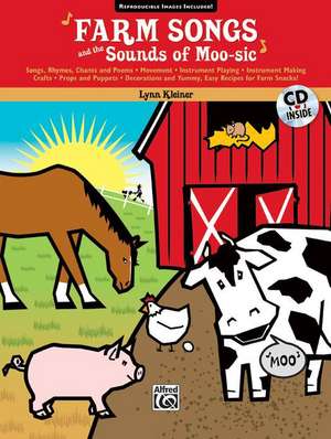 Farm Songs and the Sounds of Moo-Sic! de Lynn Kleiner