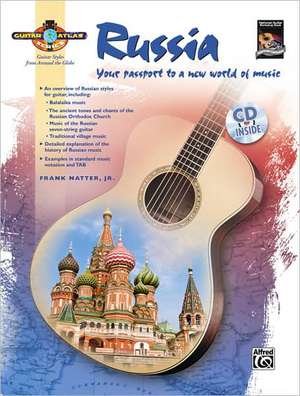 Guitar Atlas Russia: Your Passport to a New World of Music, Book & CD de Alfred Publishing