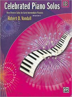 Celebrated Piano Solos, Bk 3 de Robert D Vandall