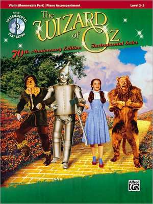 The Wizard of Oz Instrumental Solos: Violin (Removable Part)/Piano Accompaniment