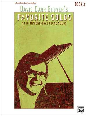 David Carr Glover's Favorite Solos, Book 3 de David Carr Glover