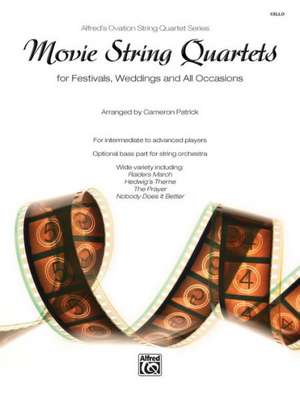 Movie String Quartets for Festivals, Weddings, and All Occasions: Cello, Parts de Cameron Patrick