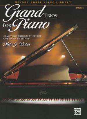 Grand Trios for Piano, Book 4 de Melody Bober