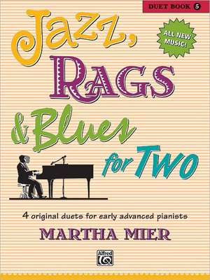 Jazz, Rags & Blues for Two, Bk 5 de Martha Mier