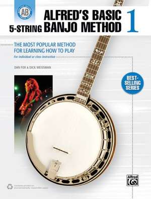 Alfred's Basic 5-String Banjo Method: The Most Popular Method for Learning How to Play de DAN FOX