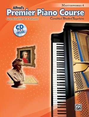 Alfred's Premier Piano Course, Book 4 de Gayle Kowalchyk