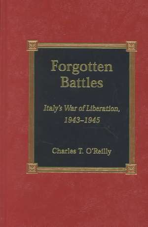 Forgotten Battles de Charles T. O'Reilly