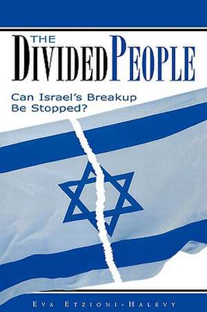 The Divided People de Eva Etzioni-Halevy