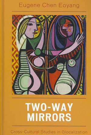 Two-Way Mirrors de Professor Eugene Eoyang