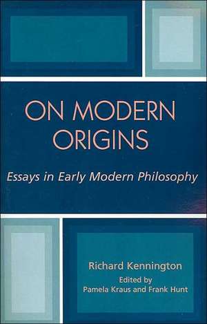 On Modern Origins de Richard M. Kennington