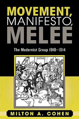 Movement, Manifesto, Melee de Milton A. Cohen