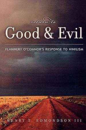 Return to Good and Evil de Henry T.III Edmondson