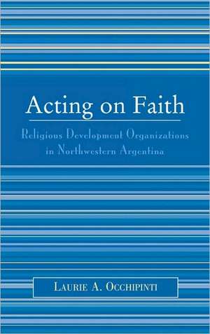 Acting on Faith de Laurie A. Occhipinti