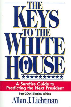 The Keys to the White House de Allan J. Lichtman