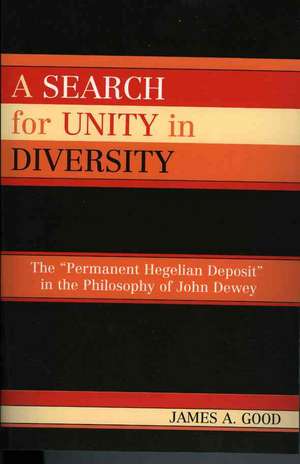 A Search for Unity in Diversity de James A. Good