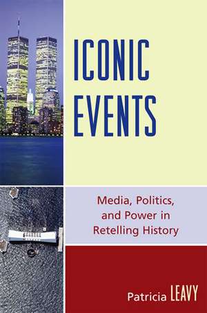 Iconic Events de Patricia Leavy