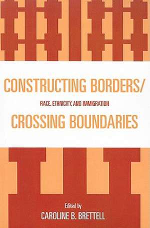 Constructing Borders/Crossing Boundaries