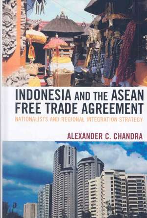 Indonesia and the ASEAN Free Trade Agreement de Alexander C. Chandra