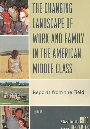 The Changing Landscape of Work and Family in the American Middle Class