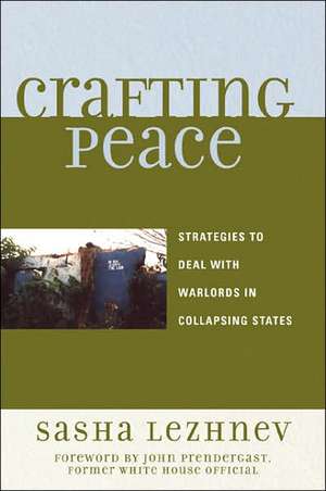 Crafting Peace de Sasha Lezhnev