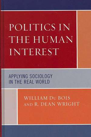 Politics in the Human Interest de William Du Bois