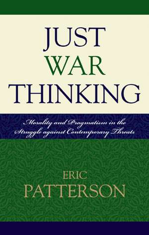 Just War Thinking de Eric Patterson