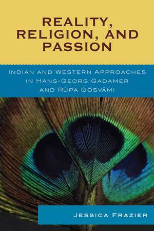 Reality, Religion, and Passion de Jessica Frazier