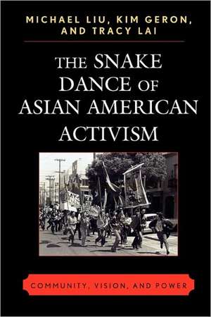 The Snake Dance of Asian American Activism de Michael Liu