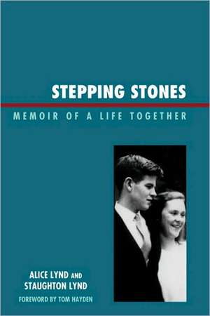 Stepping Stones de Staughton Lynd