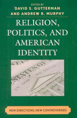 Religion, Politics, and American Identity