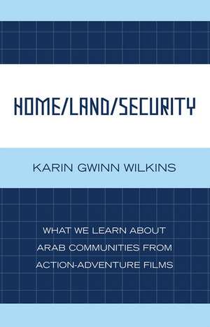 Home/Land/Security de Karin Gwinn Wilkins