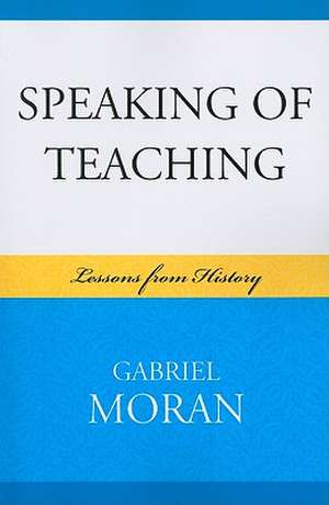 Speaking of Teaching de Gabriel Moran