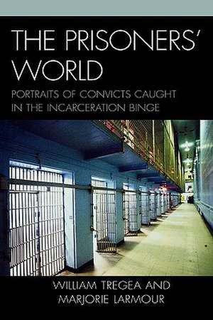 Prisoners' World de William S. Tregea